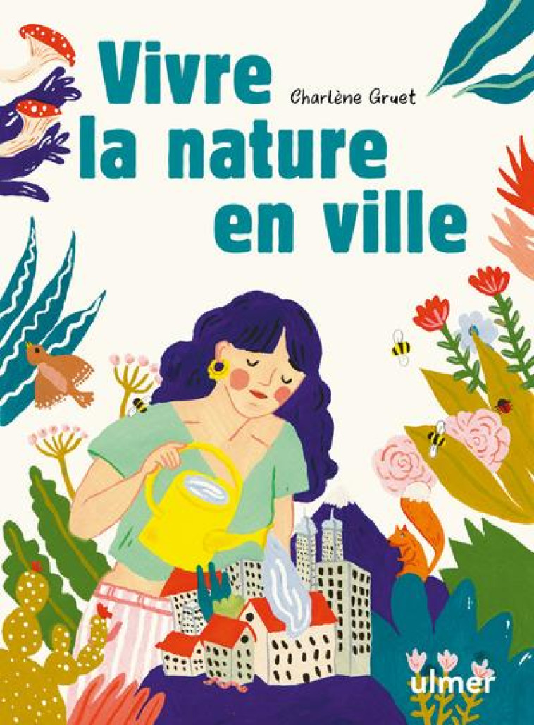 VIVRE LA NATURE EN VILLE - GRUET CHARLENE - ULMER