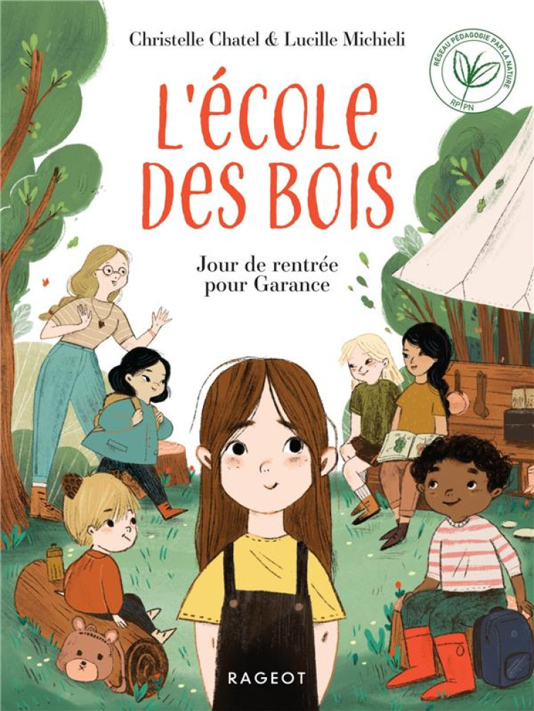 L-ECOLE DES BOIS - T01 - L-ECOLE DES BOIS - JOUR DE RENTREE POUR GARANCE - CHATEL/MICHIELI - RAGEOT