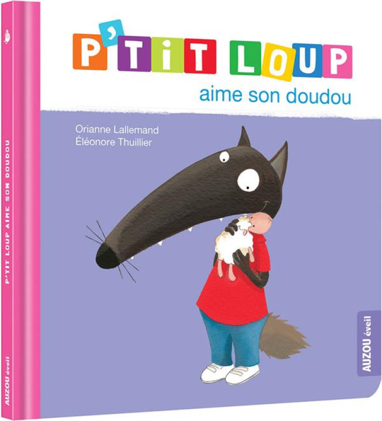 P-TIT LOUP AIME SON DOUDOU - LALLEMAND/THUILLIER - PHILIPPE AUZOU