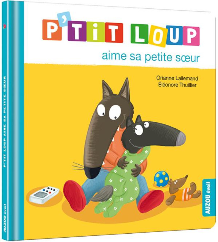 P-TIT LOUP AIME SA PETITE SOEUR - LALLEMAND/THUILLIER - PHILIPPE AUZOU