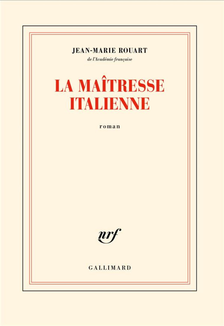 LA MAITRESSE ITALIENNE - ROUART JEAN-MARIE - GALLIMARD