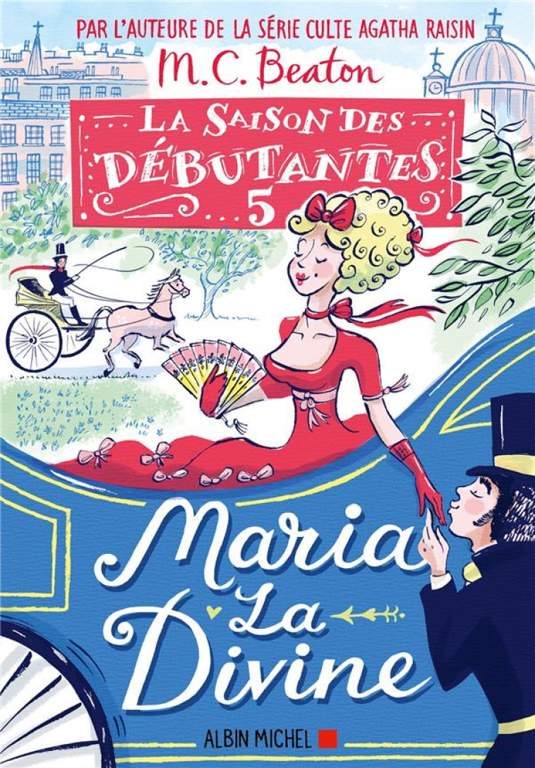 LA SAISON DES DEBUTANTES - TOME 5 - MARIA LA DIVINE - BEATON M. C. - ALBIN MICHEL