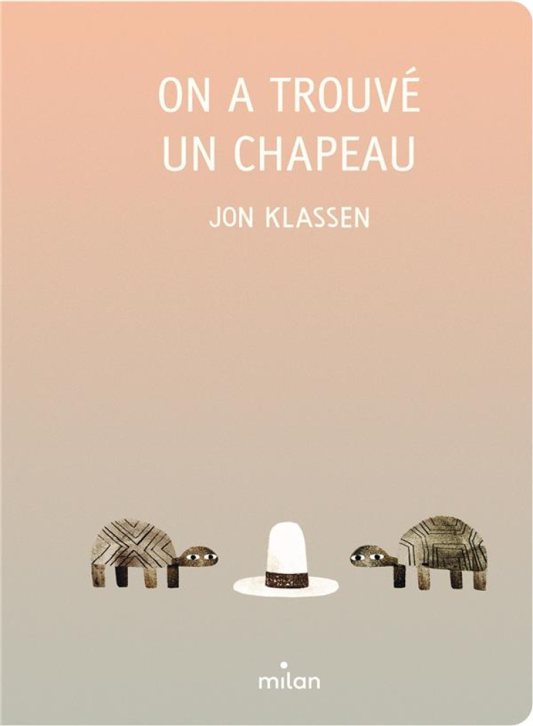 ON A TROUVE UN CHAPEAU - TOUT-CARTON - KLASSEN JON - MILAN