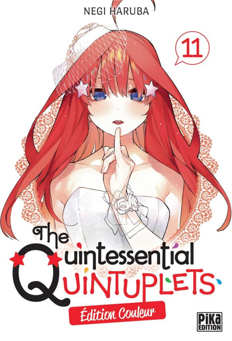 THE QUINTESSENTIAL QUINTUPLETS EDITION COULEUR - THE QUINTESSENTIAL QUINTUPLETS T11 EDITION COULEUR - HARUBA NEGI - PIKA