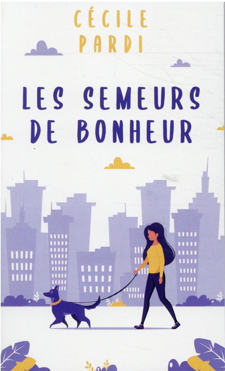 LES SEMEURS DE BONHEUR - PARDI CECILE - MON POCHE