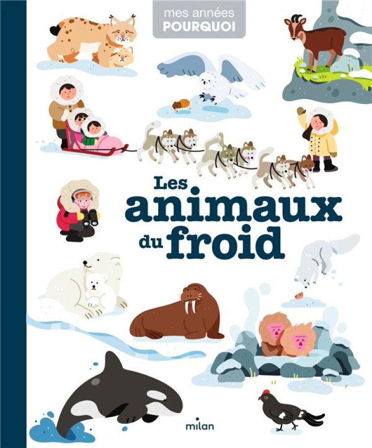 LES ANIMAUX DU FROID - HEDELIN/WU/BALICEVIC - MILAN