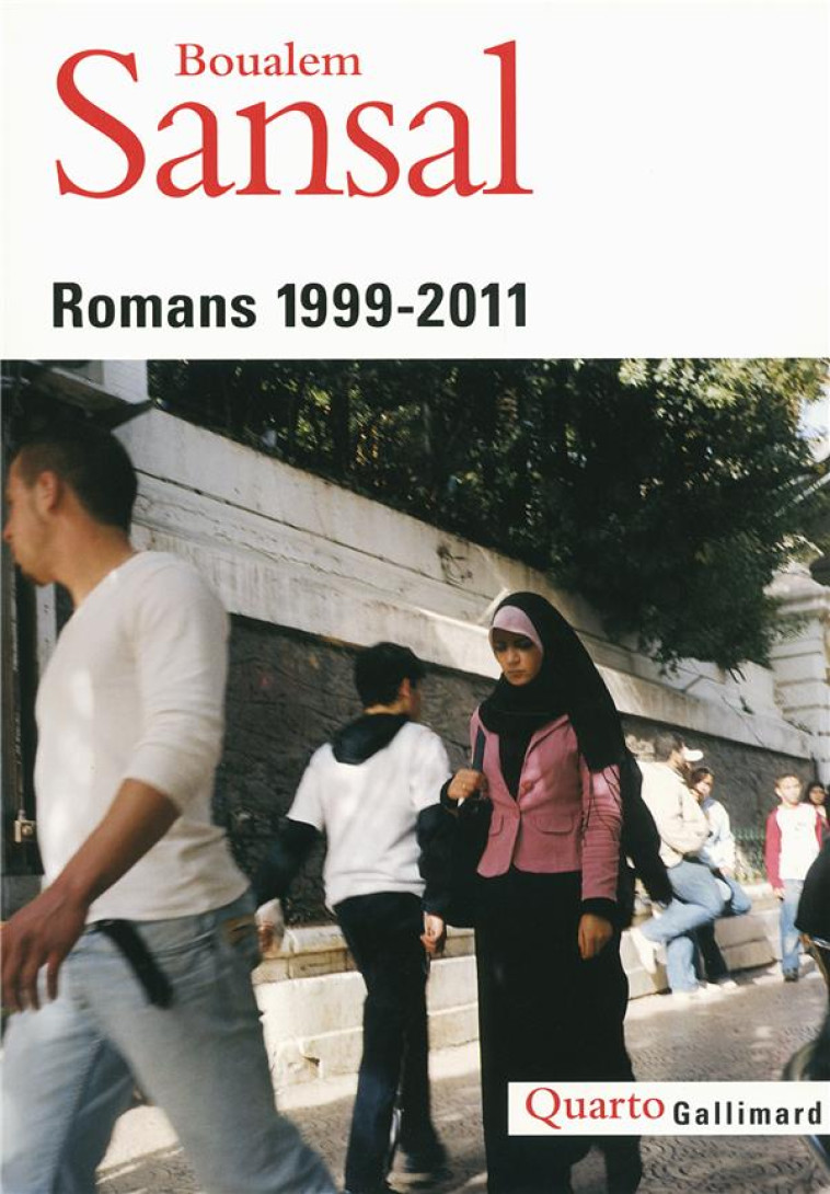 ROMANS - (1999-2011) - SANSAL/LACLAVETINE - Gallimard