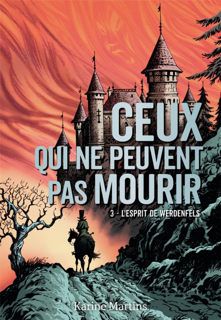 CEUX QUI NE PEUVENT PAS MOURIR - VOL03 - L'ESPRIT DE WERDENFELS - MARTINS KARINE - GALLIMARD