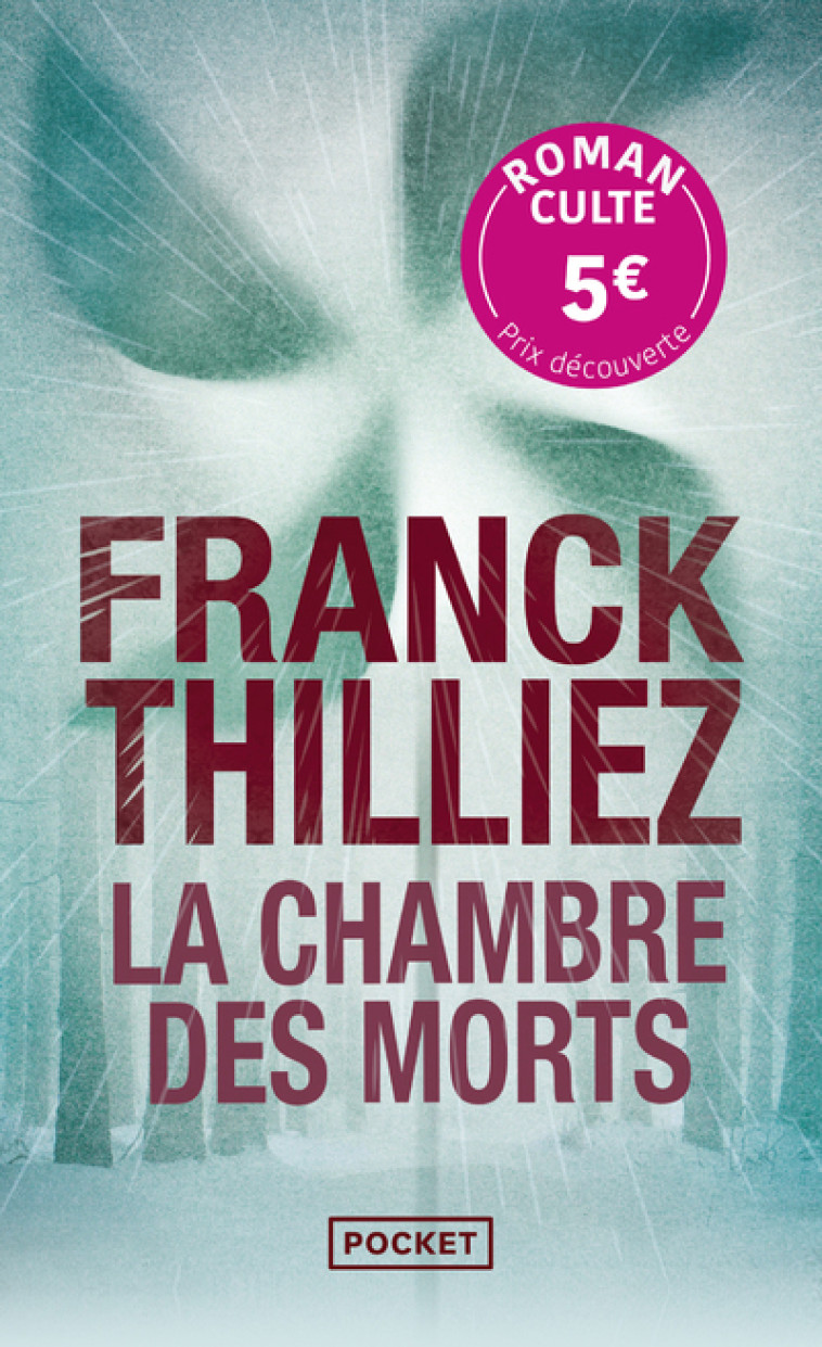 La chambre des morts - Prix Découverte - Franck Thilliez - POCKET