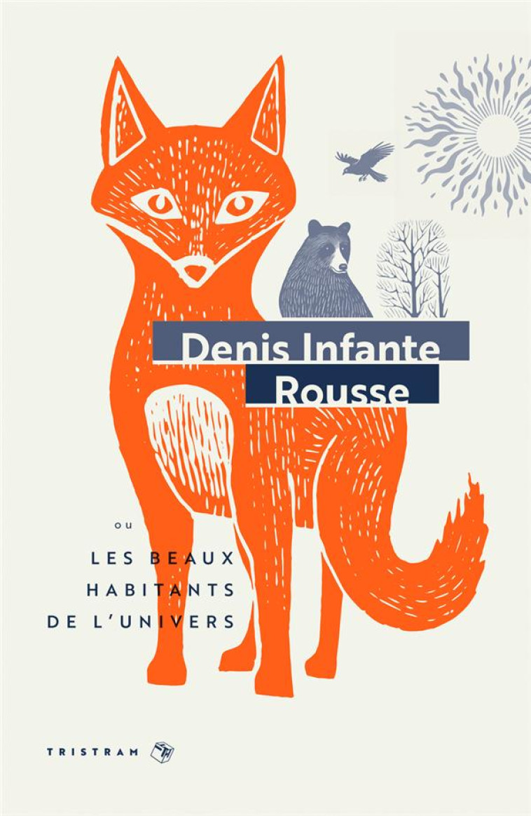 ROUSSE - LES BEAUX HABITANTS DE L-UNIVERS - INFANTE DENIS - TRISTRAM