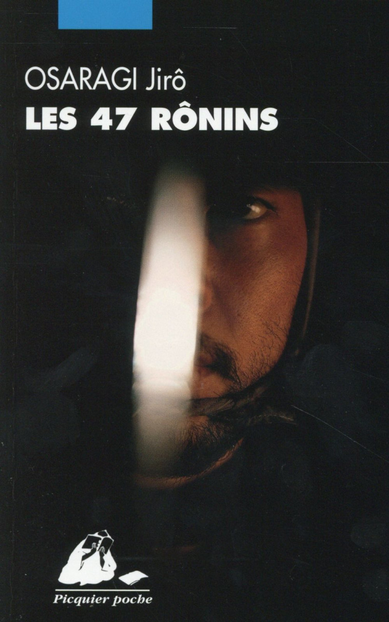 LES 47 RONINS - OSARAGI JIRO - P. Picquier