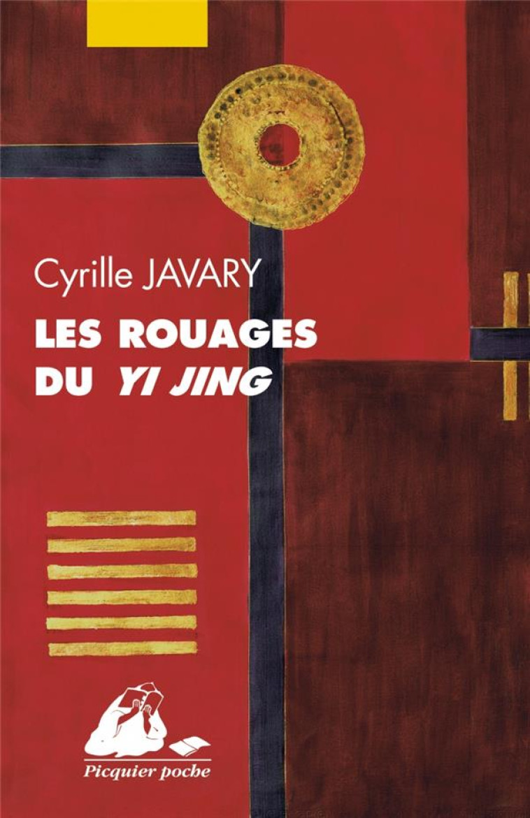 LES ROUAGES DU YI JING - JAVARY CYRILLE J.D. - PICQUIER