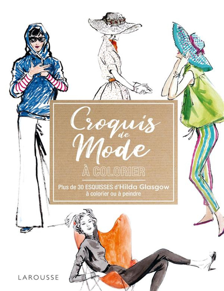 CROQUIS DE MODE A COLORIER D-HILDA GLASGOW - COLLECTIF - NC