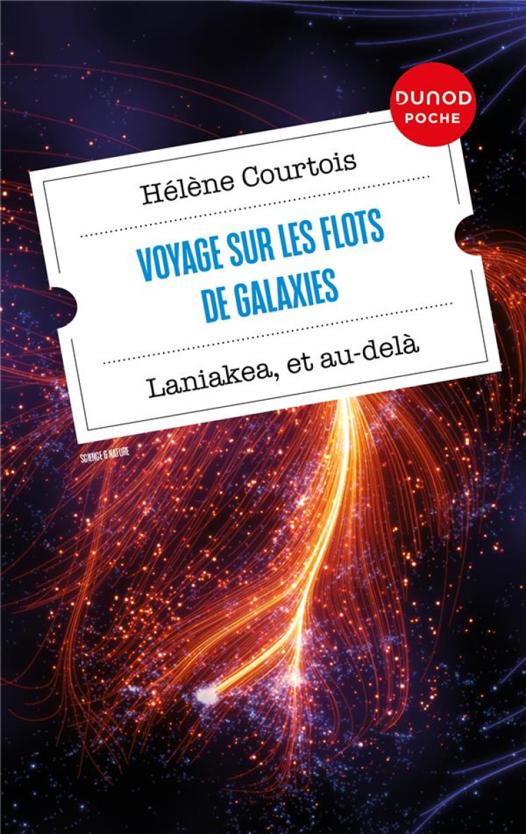 VOYAGE SUR LES FLOTS DE GALAXIES - LANIAKEA, ET AU-DELA - COURTOIS HELENE - DUNOD