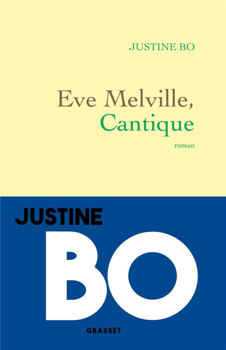 EVE MELVILLE, CANTIQUE - ROMAN - BO JUSTINE - GRASSET