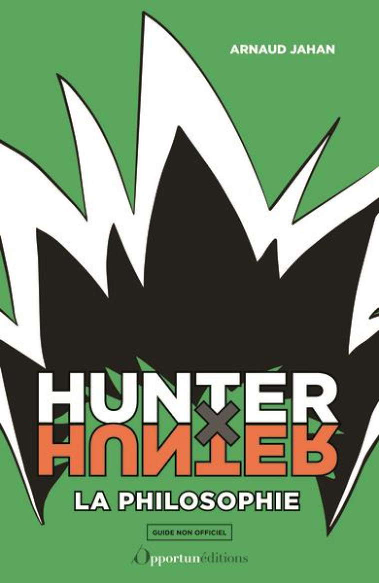 HUNTER X HUNTER : LA PHILOSOPHIE - JAHAN ARNAUD - L ETUDIANT