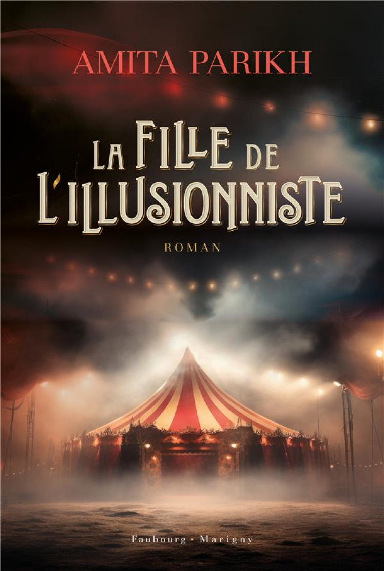 LA FILLE DE L ILLUSIONNISTE - PARIKH AMITA - FAUBOURG MARIGN