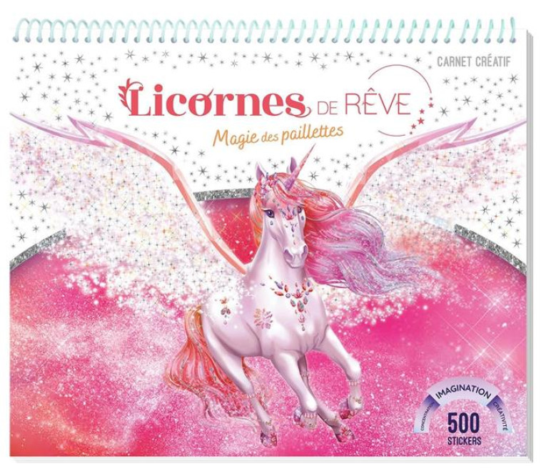 LICORNES DE REVE - CARNET CREATIF - MAGIE DES PAILLETTES 2024 - ALCOUFFE CHRISTINE - PRISMA