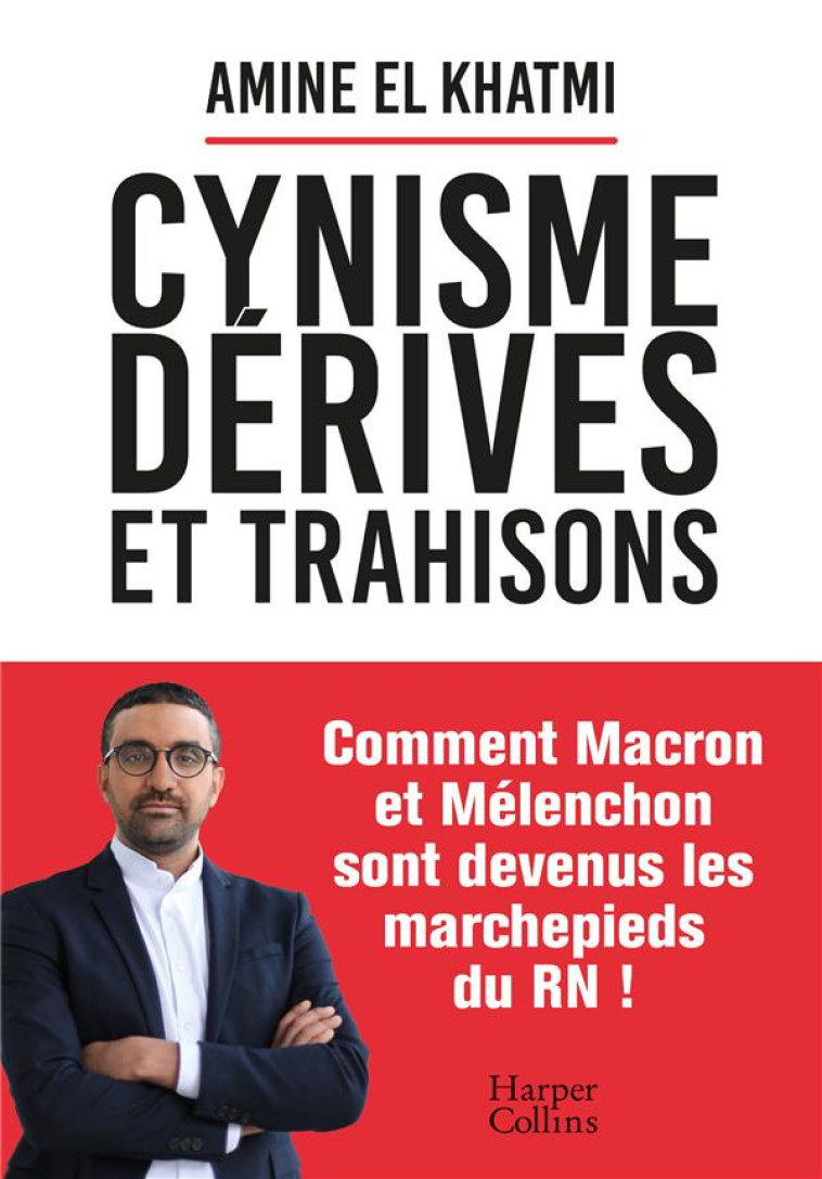 CYNISME, DERIVES ET TRAHISONS - EL KHATMI AMINE - HARPERCOLLINS