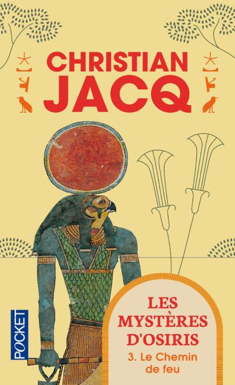 LES MYSTERES D-OSIRIS - TOME 3 LE CHEMIN DE FEU - VOL03 - JACQ CHRISTIAN - POCKET