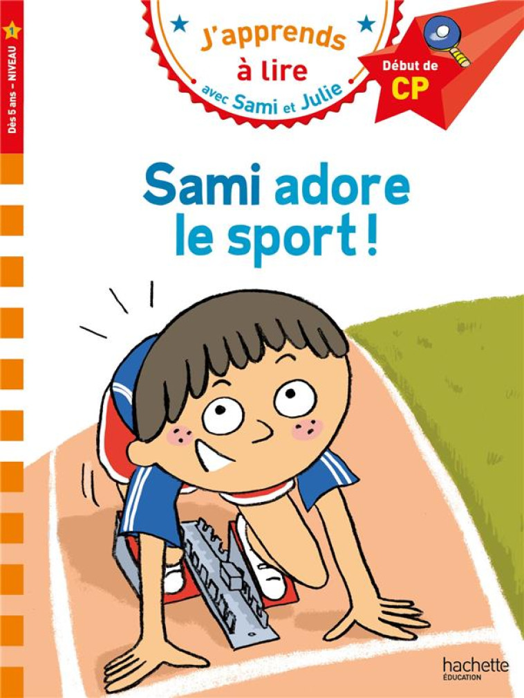 SAMI ET JULIE CP NIVEAU 1  SAMI ADORE LE SPORT - BONTE/ZEEGERS - HACHETTE