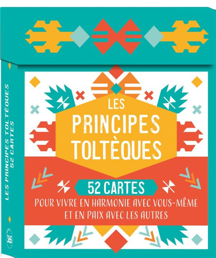 LES PRINCIPES TOLTEQUES  BOITE DE 52 CARTES POUR VIVRE EN HARMONIE EN PAIX AVEC LES AUTRES - DELAPORTE CAMILLE - NC