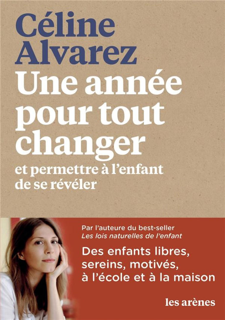 UNE ANNEE POUR TOUT CHANGER ET PERMETTRE A L-ENFANT DE SE REVELER - ALVAREZ CELINE - LATTES