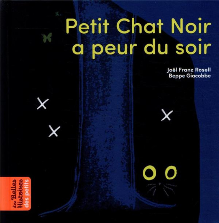 PETIT CHAT NOIR A PEUR DU SOIR - ROSELL/GIACOBBE - BAYARD JEUNESSE