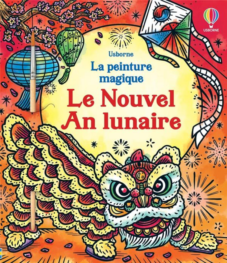 LE NOUVEL AN LUNAIRE - LA PEINTURE MAGIQUE - DES 5 ANS - CHIU/PANG - NC