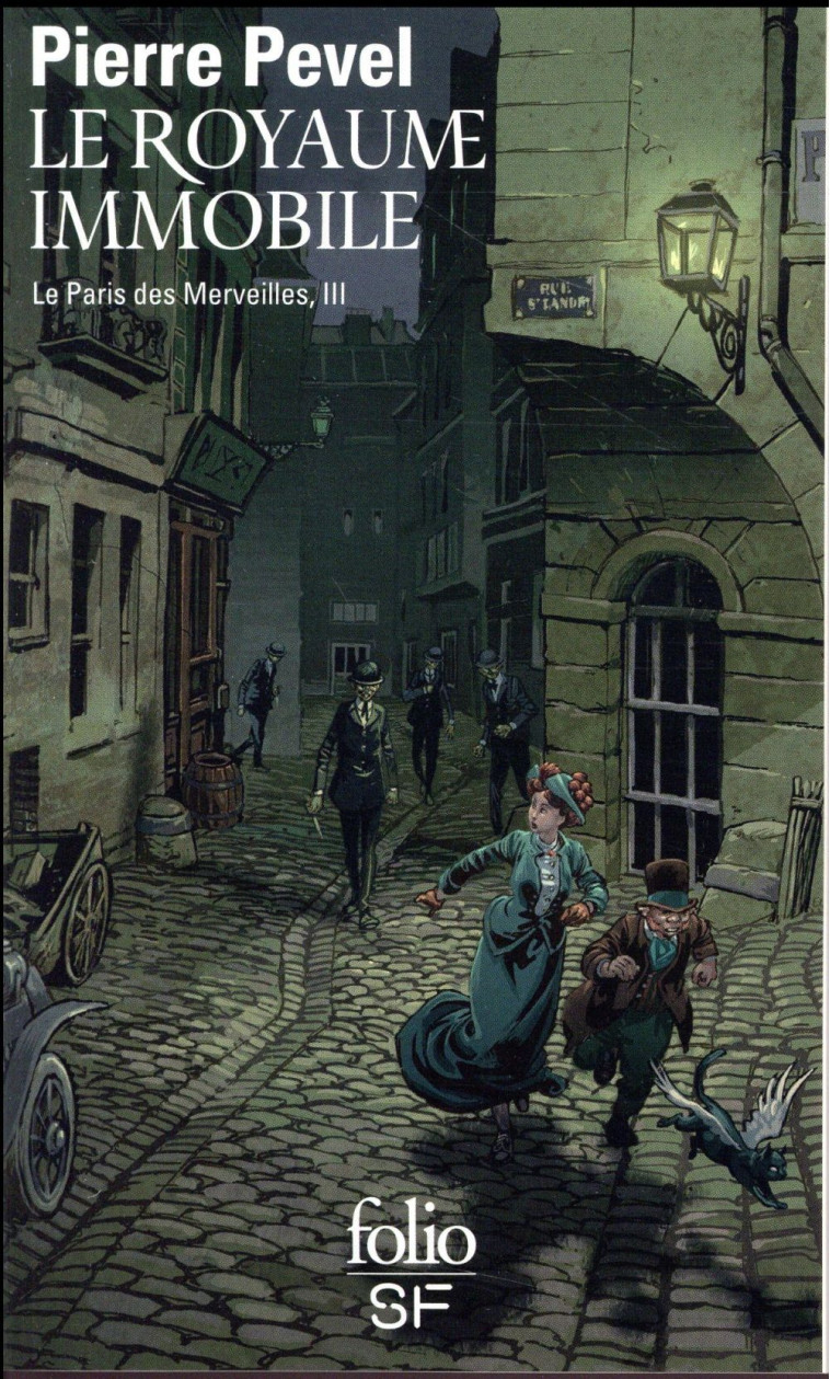 LE PARIS DES MERVEILLES - III - LE ROYAUME IMMOBILE - LE PARIS DES MERVEILLES, III - PEVEL PIERRE - Gallimard