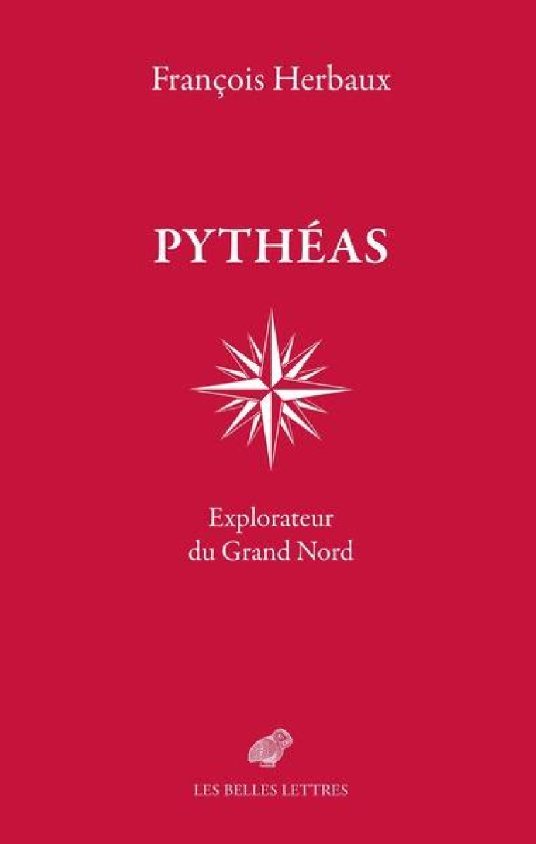 PYTHEAS - EXPLORATEUR DU GRAND NORD - HERBAUX/MUND-DOPCHIE - BELLES LETTRES