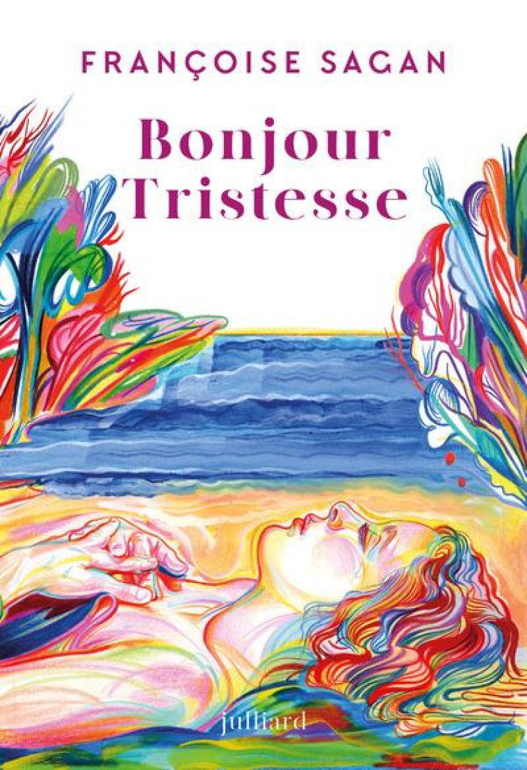 BONJOUR TRISTESSE - NOUVELLE EDITION - SAGAN/BESSON - JULLIARD