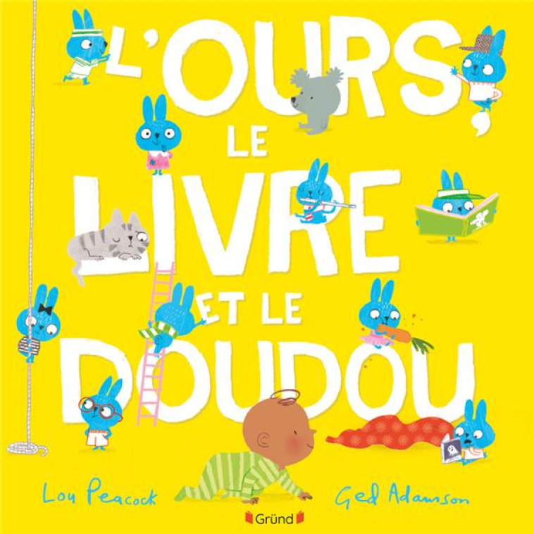 L-OURS, LE LIVRE ET LE DOUDOU - PEACOCK/ADAMSON - GRUND