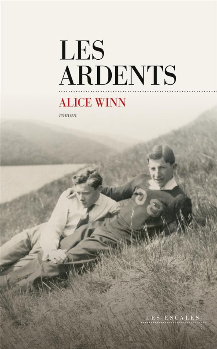 LES ARDENTS - WINN ALICE - LES ESCALES