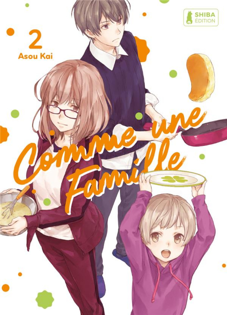 TRANCHE DE VIE - COMME UNE FAMILLE T02 - ASOU KAI - SHIBA EDITION