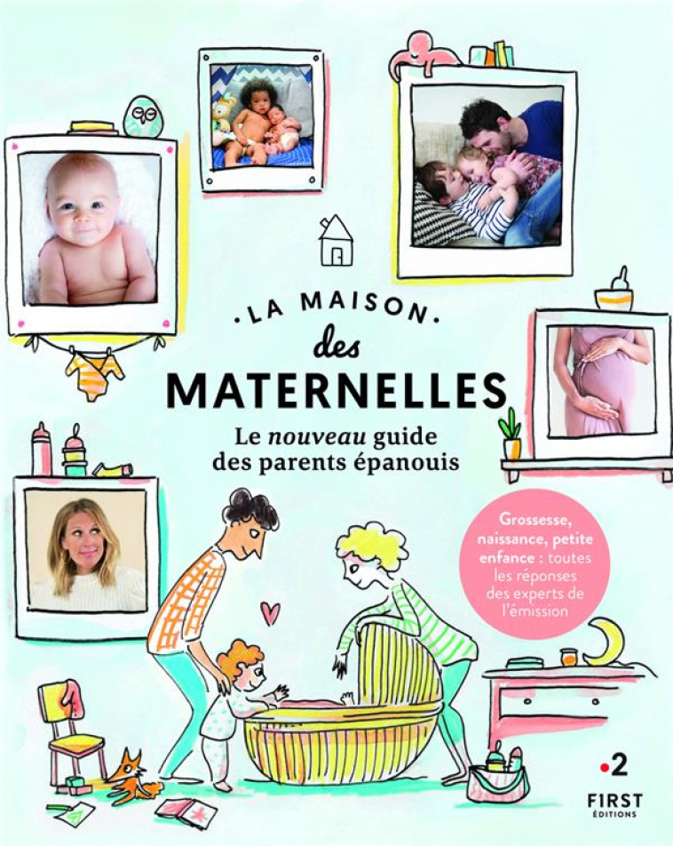 LA MAISON DES MATERNELLES, NOUVEAU GUIDE - LA MAISON DES MATERN - FIRST