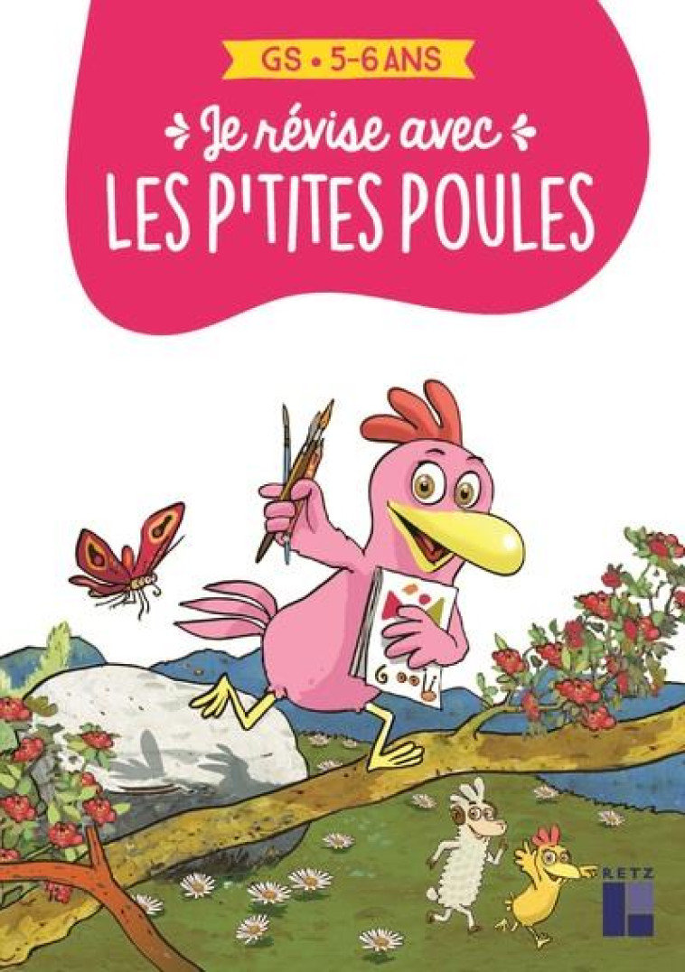 JE REVISE AVEC LES P-TITES POULES 5-6 ANS - ALIX/JOLIBOIS - RETZ