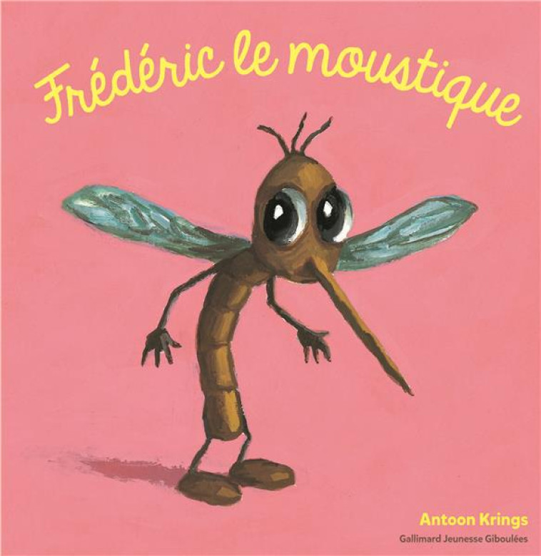 FREDERIC LE MOUSTIQUE - KRINGS ANTOON - GALLIMARD