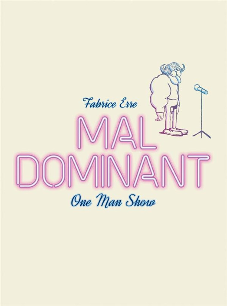 MAL DOMINANT - ERRE FABRICE - SIX PIEDS TERRE