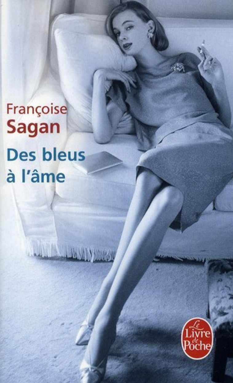 DES BLEUS A L-AME - SAGAN FRANCOISE - LGF/Livre de Poche