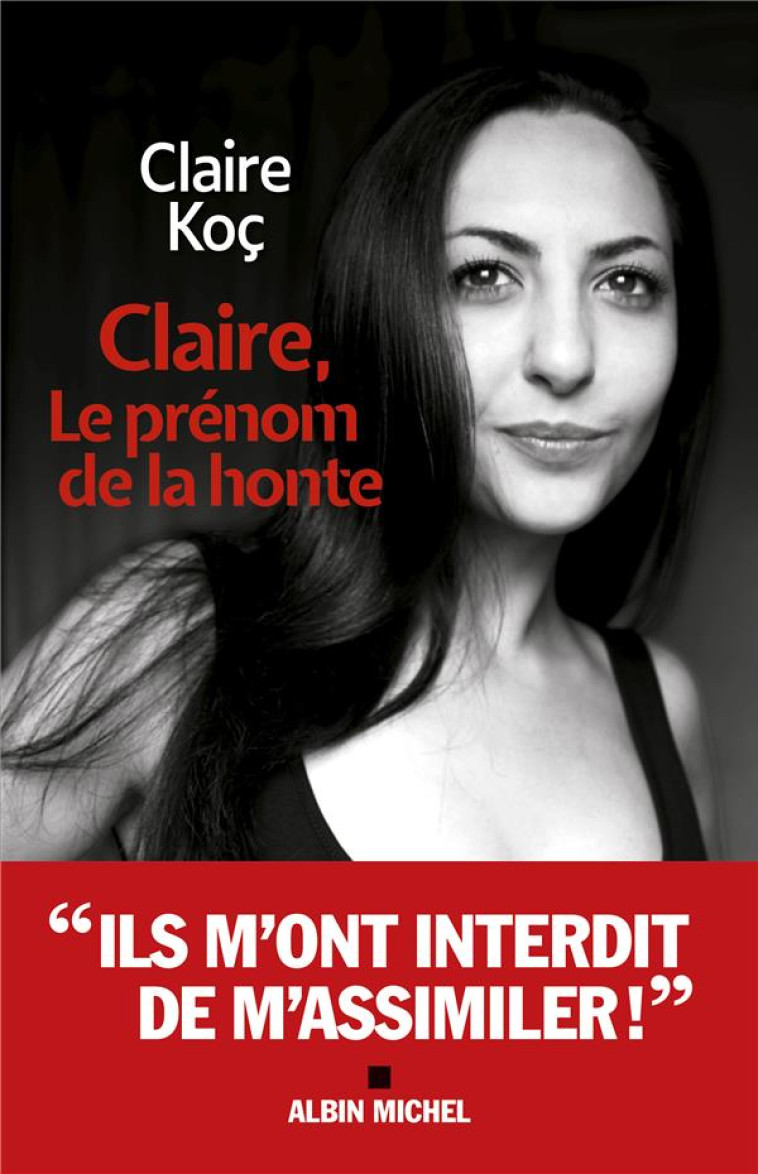 CLAIRE, LE PRENOM DE LA HONTE - KOC CLAIRE - ALBIN MICHEL