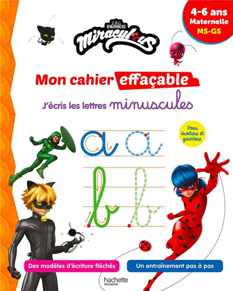 MIRACULOUS - MON CAHIER EFFACABLE - J-ECRIS LES LETTRES MINUSCULES (4-6 ANS) - COLLECTIF - HACHETTE