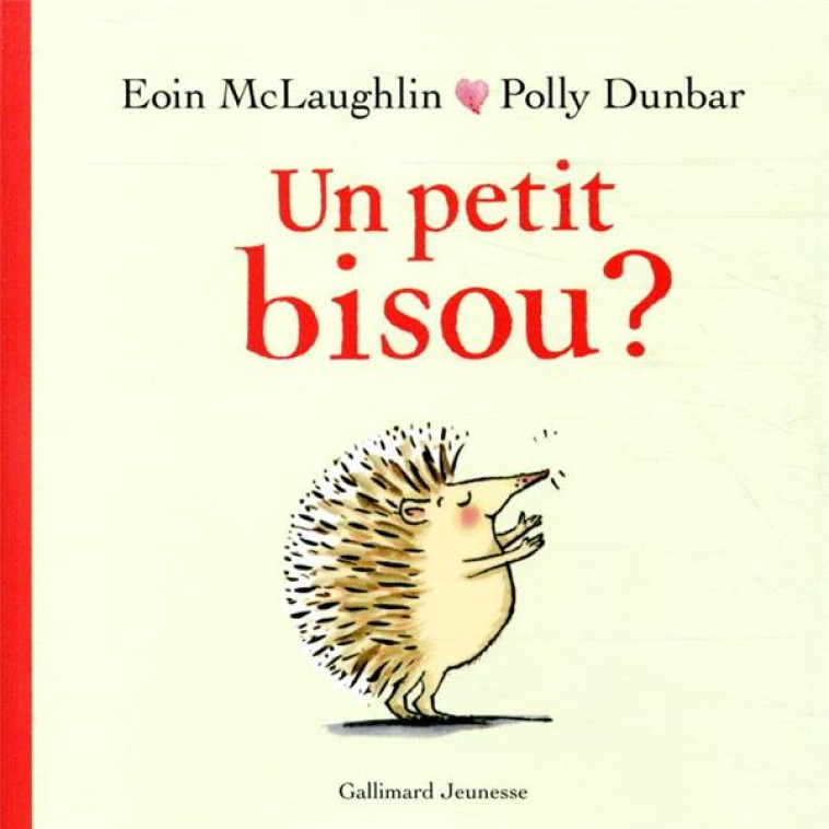 UN PETIT BISOU ? - MCLAUGHLIN/DUNBAR - GALLIMARD