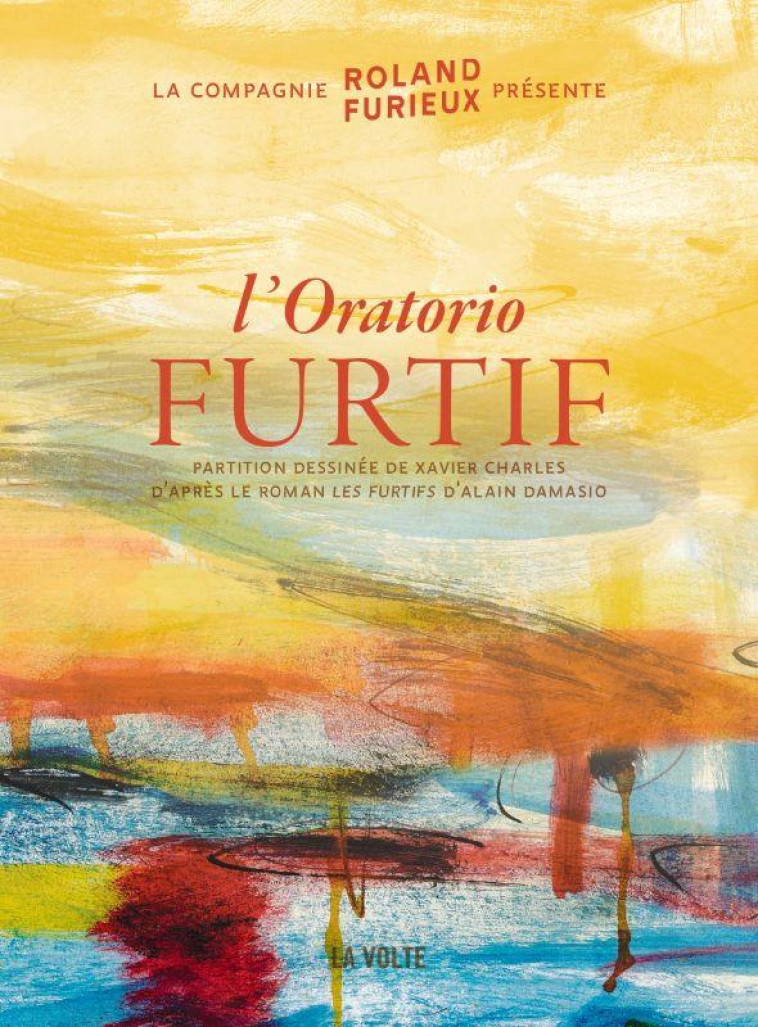 L-ORATORIO FURTIF - AVEC MUSIQUE TELECHARGEABLE - DAMASIO/CHARLES - VOLTE