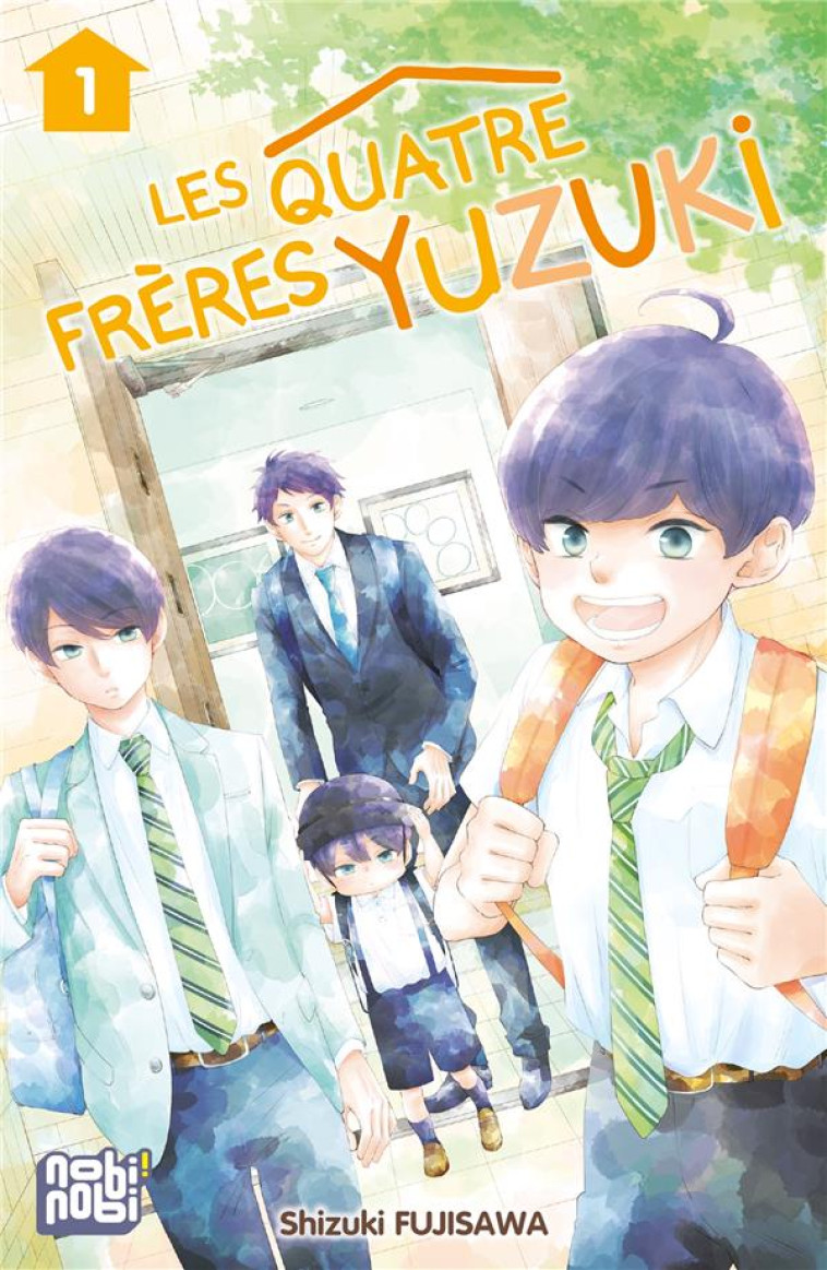 LES QUATRE FRERES YUZUKI T01 - FUJISAWA SHIZUKI - NOBI NOBI