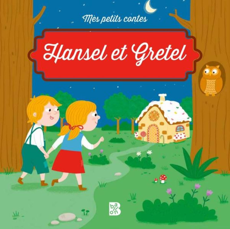 MES PETITS CONTES - HANSEL ET GRETEL - XXX - NC