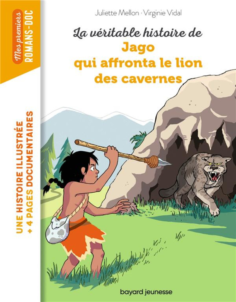 LA VERITABLE HISTOIRE DE JAGO FACE AU LION DES CAVERNES - VIDAL/MELLON-POLINE - BAYARD JEUNESSE