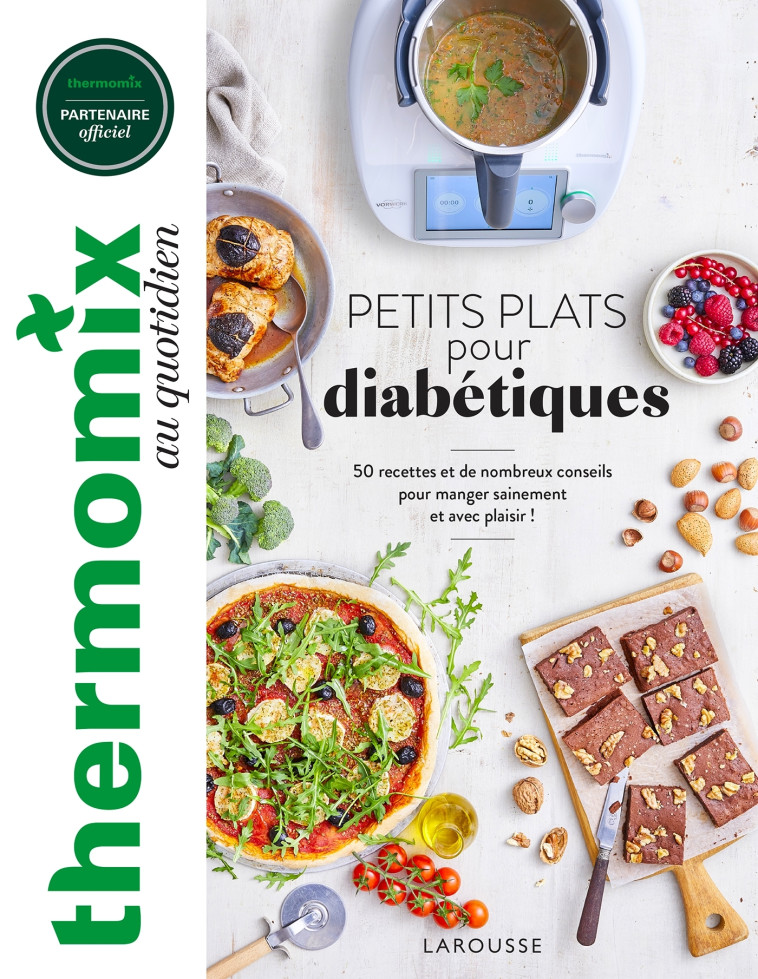 THERMOMIX : PETITS PLATS POUR DIABETIQUES - Catherine Chegrani-Conan - LAROUSSE