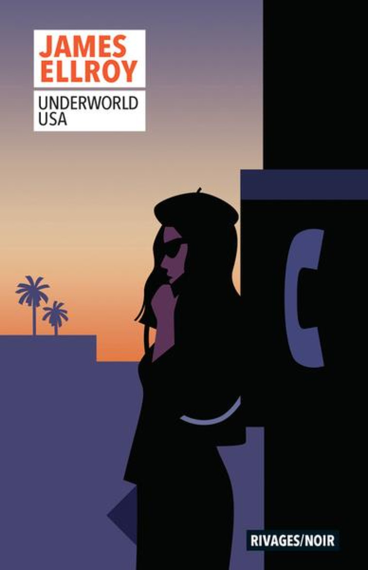 UNDERWORLD USA - ELLROY - Rivages