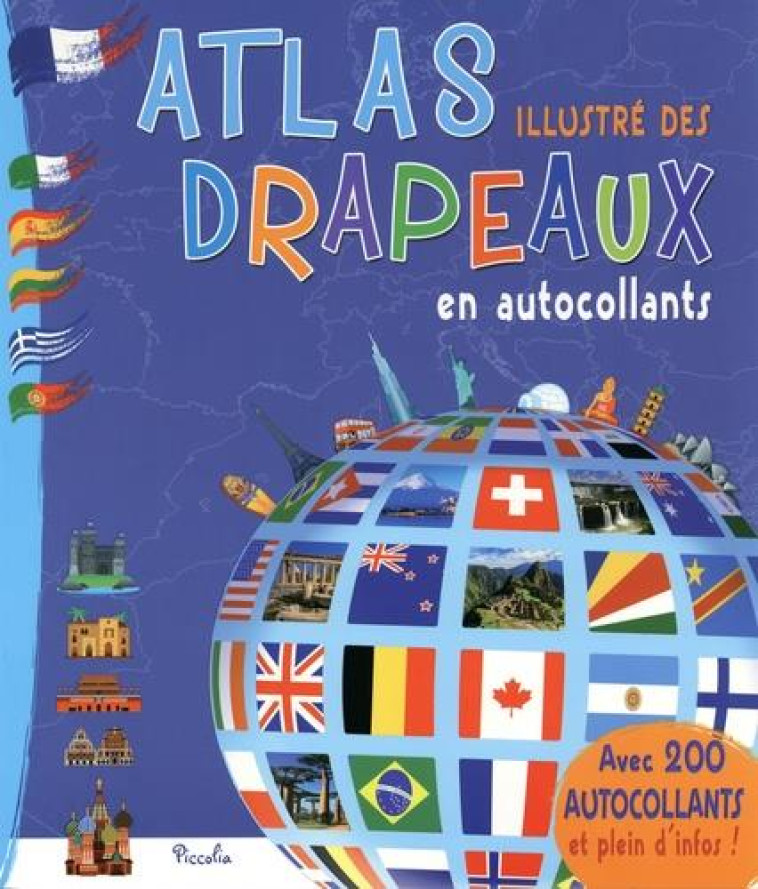 ATLAS ILLUSTRE DES DRAPEAUX EN AUTOCOLLANTS - COLLECTIF - PICCOLIA